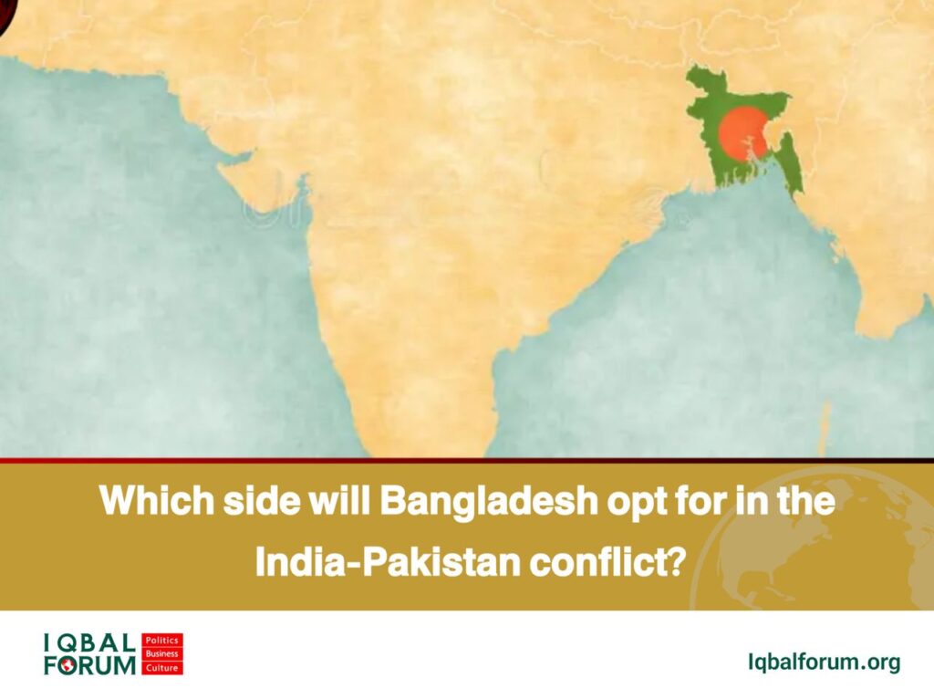 Which side will Bangladesh opt for in the India-Pakistan conflict?