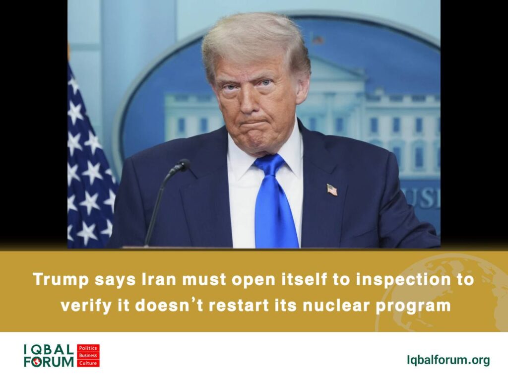 Trump says Iran must open itself to inspection to verify it doesn’t restart its nuclear program